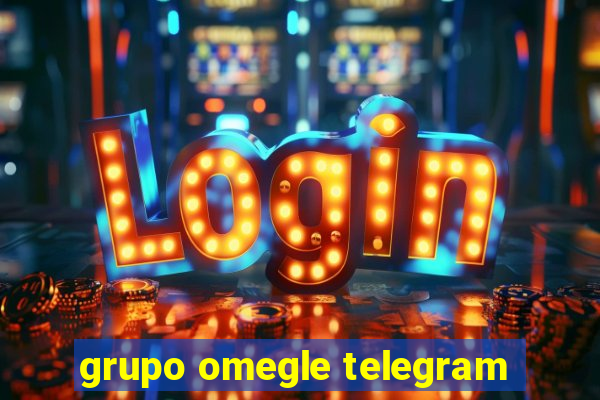 grupo omegle telegram